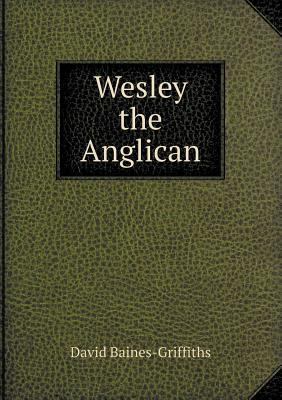 Wesley the Anglican 5518467478 Book Cover