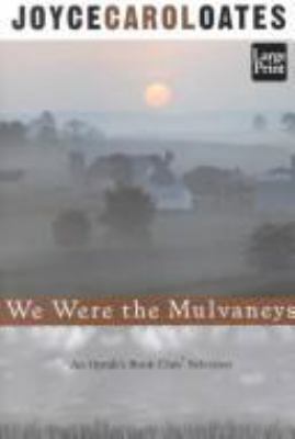 We Were the Mulvaneys [Large Print] 1587240432 Book Cover