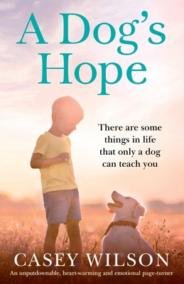 A Dog's Hope: An unputdownable, heartwarming an... 1838881026 Book Cover