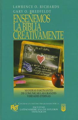 Enseñemos La Biblia Creativamente [Spanish] 0789910012 Book Cover