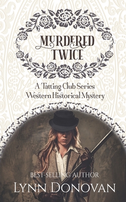 Murdered Twice: The Tatting Club Series, Wester... B0BGNMQ8DV Book Cover