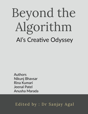 Beyond the Algorithm: AI's Creative Odyssey B0DXQDLFJ1 Book Cover