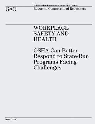 Workplace Safety and Health: OSHA Can Better Re... 1491007427 Book Cover