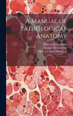 A Manual of Pathological Anatomy: 2 1019954752 Book Cover