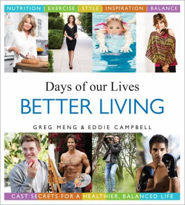 Days of Our Lives Better Living: Cast Secrets f... 140226741X Book Cover