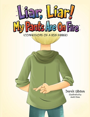 Liar Liar, My Pants Are On Fire!            Book Cover