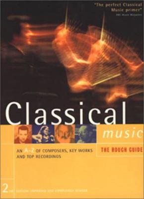 The Rough Guide to Classical Music 1858282578 Book Cover