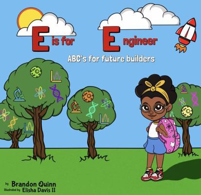 Hardcover E Is for Engineer : ABCs for Future Builders Book