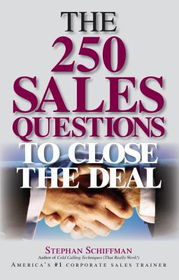 The 250 Sales Questions to Close the Deal B002YX0I2G Book Cover