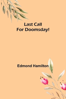 Last Call for Doomsday! 9356702659 Book Cover