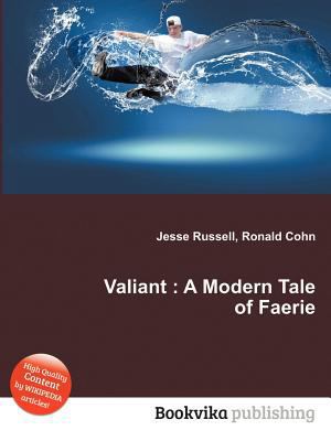 Valiant: A Modern Tale of Faerie 5511701661 Book Cover