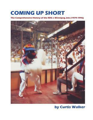 Coming Up Short: The Comprehensive History of t... 1495345874 Book Cover