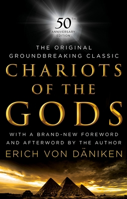 Chariots of the Gods: 50th Anniversary Edition 0451490037 Book Cover