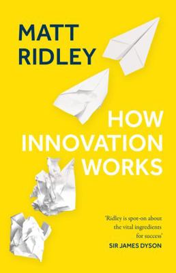 How Innovation Works: Serendipity, Energy and t... 0008334811 Book Cover