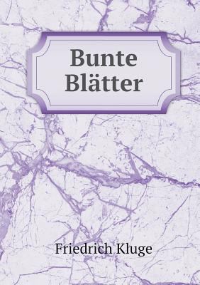 Bunte Bl?tter [German] 5518968833 Book Cover