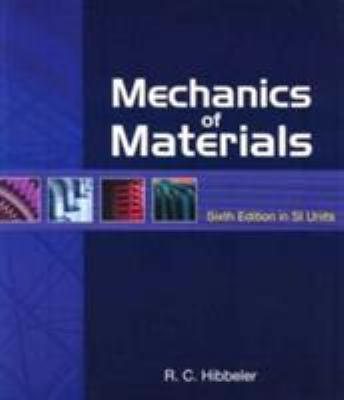 Mechanics of Materials SI (6th Edition) 0131866389 Book Cover