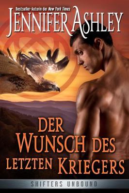 Der Wunsch des letzten Kriegers: Deutsche Ausga... [German] 1951041712 Book Cover