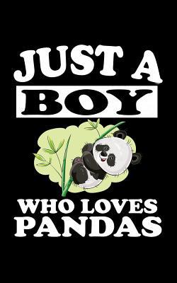 Just A Boy Who Loves Pandas: Animal Nature Coll... 1078487111 Book Cover