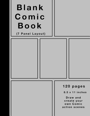 Blank Comic Book: 120 Pages, 7 Panel, Silver Co... 1541300475 Book Cover