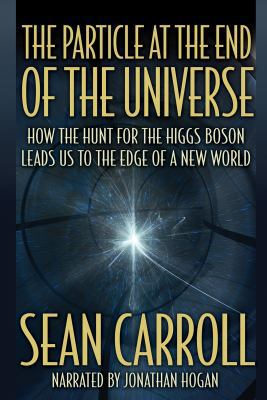 The Particle At the End of the Universe 1470342731 Book Cover