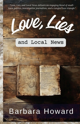 Love, Lies, and Local News B0DPJJTGPG Book Cover