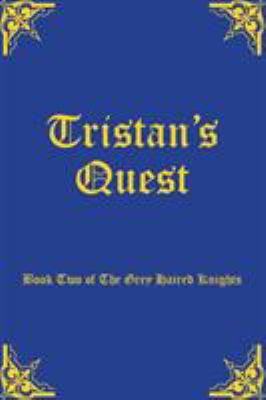 Tristan's Quest: Book Two of The Grey Haired Kn... 1782814299 Book Cover