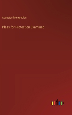 Pleas for Protection Examined 3385398207 Book Cover