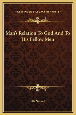 Man's Relation To God And To His Fellow Men 1169171648 Book Cover