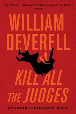 Kill All the Judges: An Arthur Beauchamp Novel 1770416447 Book Cover