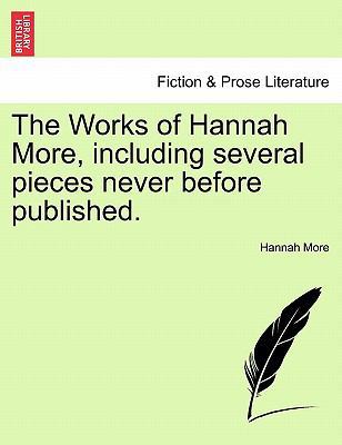 The Works of Hannah More, Including Several Pie... 1241210489 Book Cover
