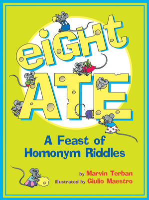 Eight Ate: A Feast of Homonym Riddles B0098RQPTQ Book Cover