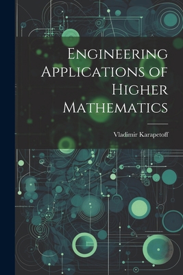 Engineering Applications of Higher Mathematics 1021420387 Book Cover
