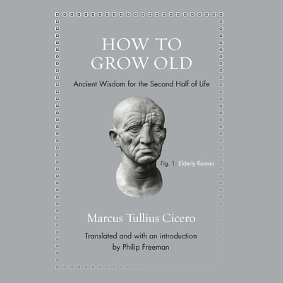 How to Grow Old: Ancient Wisdom for the Second ... 1684414768 Book Cover