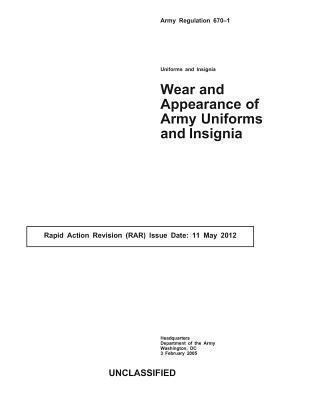 Army Regulation 670-1 (AR670-1): Wear and Appea... 1494241803 Book Cover