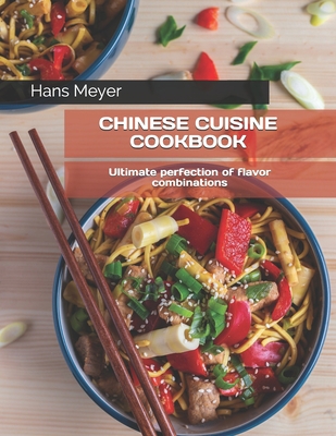 Chinese Cuisine Cookbook: Ultimate perfection o... B097DQ7KVX Book Cover