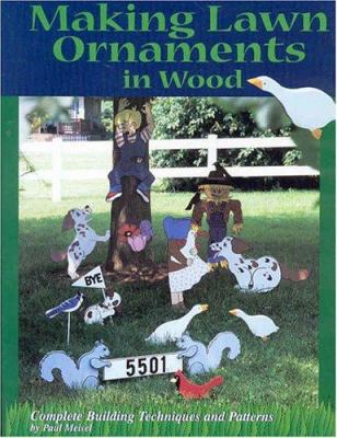 Making Lawn Ornaments in Wood: Complete Buildin... 156523104X Book Cover