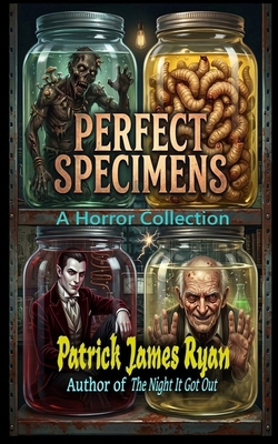Perfect Specimens: A Horror Collection B0H6CJVH9M Book Cover