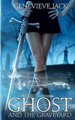The Ghost and the Graveyard 0985236744 Book Cover