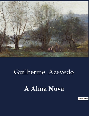 A Alma Nova [Portuguese]            Book Cover