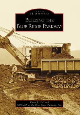Building the Blue Ridge Parkway 0738552879 Book Cover