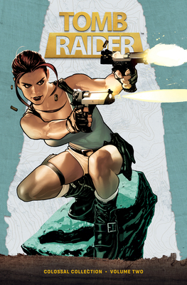 Tomb Raider Colossal Collection Volume 2 150674608X Book Cover