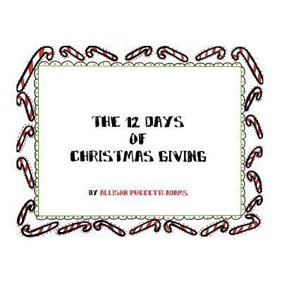 The Twelve Days of Christmas Giving 1450001211 Book Cover