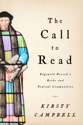 The Call to Read: Reginald Pecock's Books and T... 0268204136 Book Cover