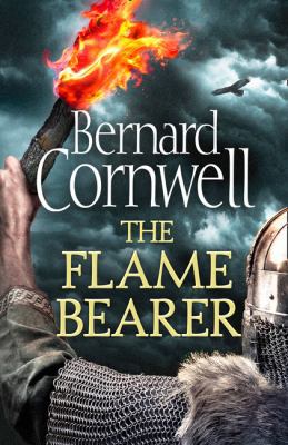 The Flame Bearer (The Last Kingdom Series) 0007504225 Book Cover