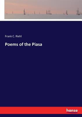 Poems of the Piasa 3744722740 Book Cover