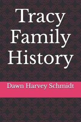 Tracy Family History B0CPXNZ4GH Book Cover