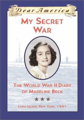 My Secret War: The World War II Diary of Madeli... 0590687158 Book Cover