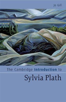 The Cambridge Introduction to Sylvia Plath 0521867266 Book Cover