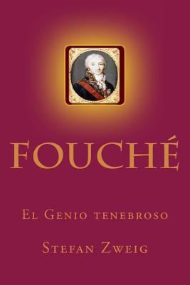 Fouche: El Genio tenebroso [Spanish] 1539753190 Book Cover