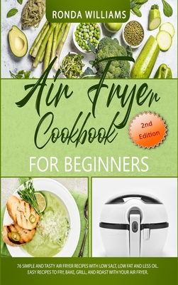 Air Fryer Cookbook for Beginners: 76 Simple and... 1801883009 Book Cover